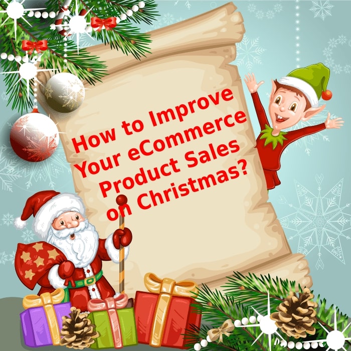 How to improve your e-commerce product sales on Christmas?